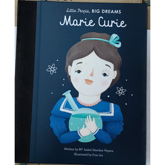 Little People, Big Dreams Marie Curie